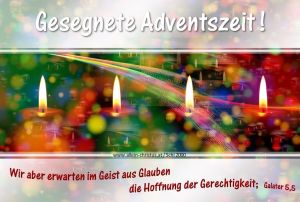 Wir aber erwarten im Geist aus Glauben die Hoffnung der Gerechtigkeit; Galater 5,5 Wir aber erwarten im Geist aus Glauben die Hoffnung der Gerechtigkeit; Galater 5,5