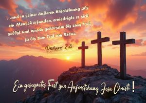 Philipper 2,8 - …und in seiner äußeren Erscheinung als ein Mensch erfunden, erniedrigte er sich selbst und wurde gehorsam bis zum Tod, ja bis zum Tod am Kreuz. Philipper 2,8 - …und in seiner äußeren Erscheinung als ein Mensch erfunden, erniedrigte er sich selbst und wurde gehorsam bis zum Tod, ja bis zum Tod am Kreuz.
