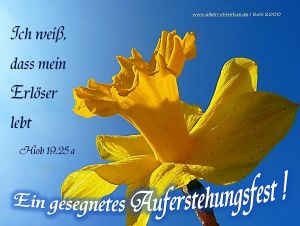 Hiob 19,25 a - Ich weiß, dass mein Erlöser lebt Hiob 19,25 a - Ich weiß, dass mein Erlöser lebt