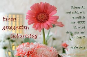 Psalm 34,9 - Schmeckt und seht, wie freundlich der Herr ist; wohl dem, der auf ihn traut Psalm 34,9 - Schmeckt und seht, wie freundlich der Herr ist; wohl dem, der auf ihn traut