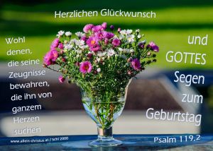 Psalm 119,2 - Wohl denen, die seine Zeugnisse bewahren, die ihn von ganzem Herzen suchen Psalm 119,2 - Wohl denen, die seine Zeugnisse bewahren, die ihn von ganzem Herzen suchen