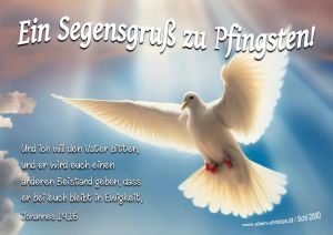 Johannes 14,16 - Und ich will den Vater bitten, und er wird euch einen anderen Beistand geben, dass er bei euch bleibt in Ewigkeit Johannes 14,16 - Und ich will den Vater bitten, und er wird euch einen anderen Beistand geben, dass er bei euch bleibt in Ewigkeit
