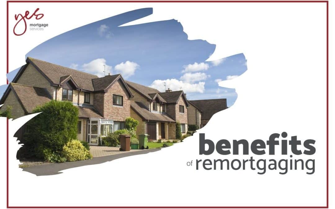 Benefits of remortgaging
