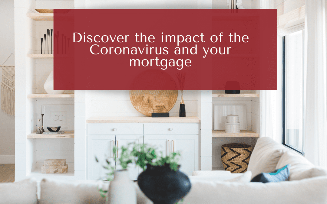 Coronavirus And Your Mortgage