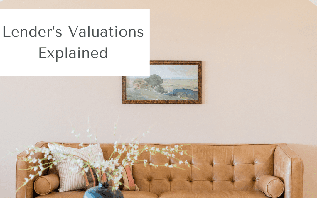 Lender’s valuations explained