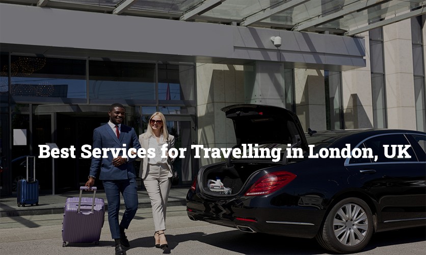 what-are-the-best-services-for-travelling-in-london-uk