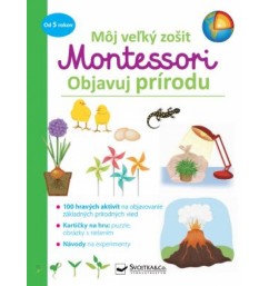 Môj veľký zošit Montessori - Objavuj prírodu