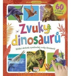 Zvuky dinosaurů - Velká zvuková kniha