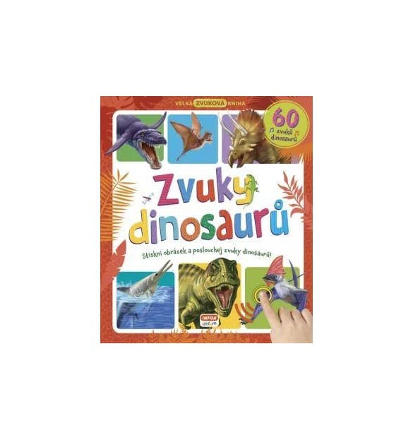 Zvuky dinosaurů - Velká zvuková kniha
