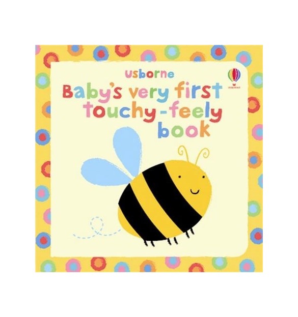 Babys Very First Touchy-feely Book