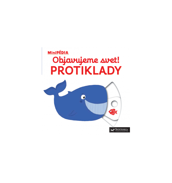 MiniPÉDIA - Objavujeme svet! Protiklady