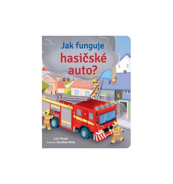 Jak funguje hasičské auto?