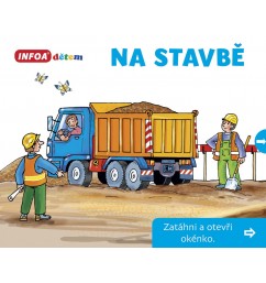 Na stavbě - Zatáhni a otevři okénko