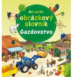 Môj veľký obrázkový slovník - Gazdovstvo