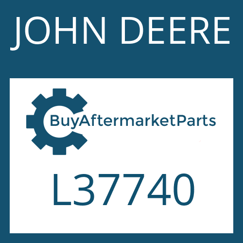 L37740 JOHN DEERE Part