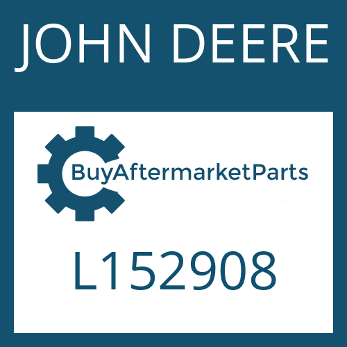 L152908 JOHN DEERE Part