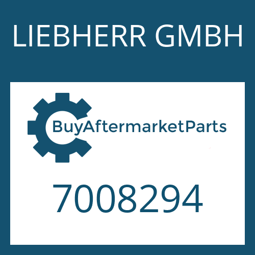 7008294 LIEBHERR GMBH Part