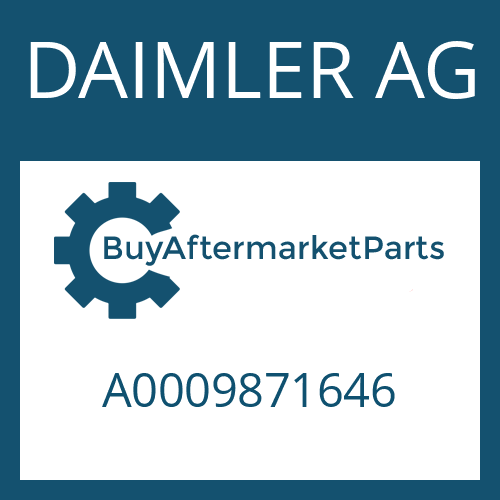 A0009871646 DAIMLER AG Part