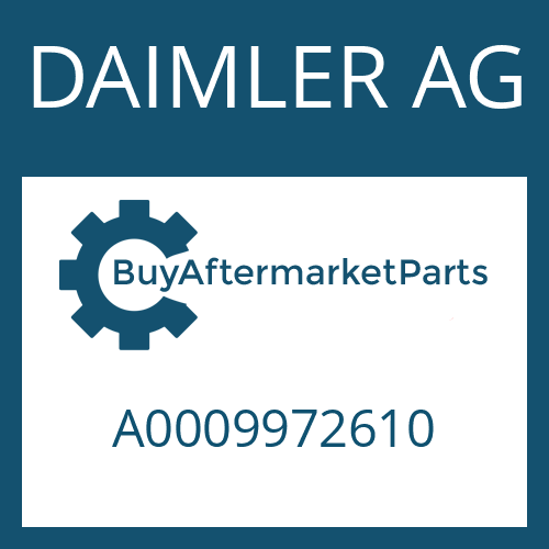 A0009972610 DAIMLER AG Part