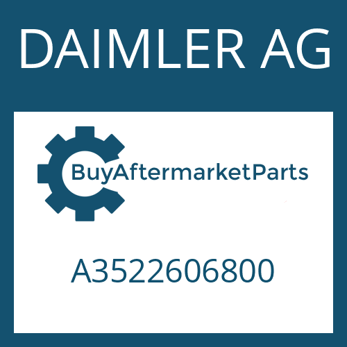 A3522606800 DAIMLER AG Part