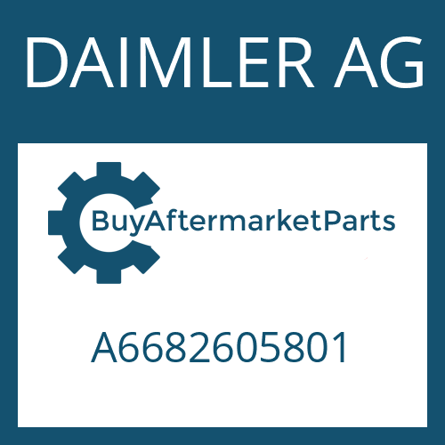 A6682605801 DAIMLER AG Part