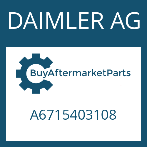 A6715403108 DAIMLER AG Part