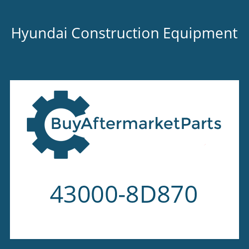 43000-8D870 Hyundai Construction Equipment 6 S 1600 BD