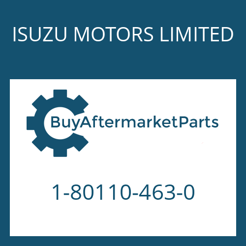 1-80110-463-0 ISUZU MOTORS LIMITED EST 31