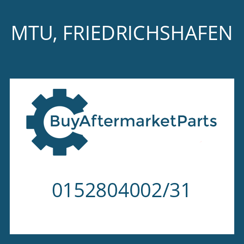 0152804002/31 MTU, FRIEDRICHSHAFEN BW 160