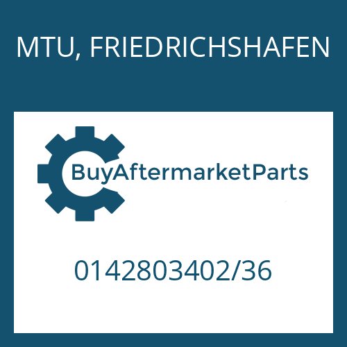 0142803402/36 MTU, FRIEDRICHSHAFEN BU 255