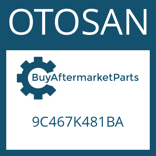 9C467K481BA OTOSAN 16 S 1825 TO