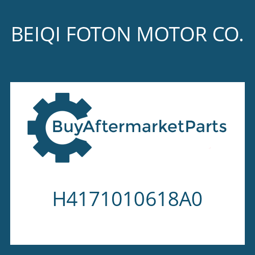 H4171010618A0 BEIQI FOTON MOTOR CO. 16 S 2235 TO