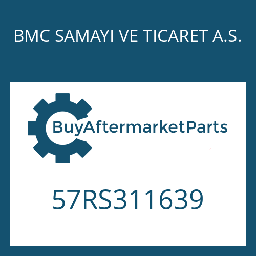 57RS311639 BMC SAMAYI VE TICARET A.S. 16 S 1831 TO