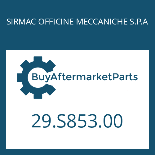 29.S853.00 SIRMAC OFFICINE MECCANICHE S.P.A ACTUATION