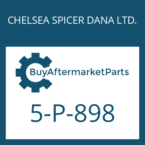 5-P-898 CHELSEA SPICER DANA LTD. DOUBLE GEAR