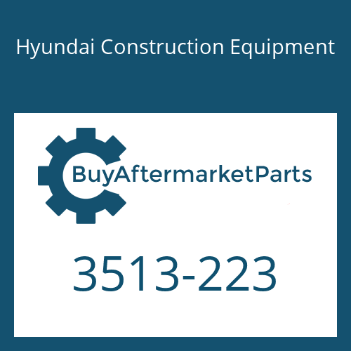 3513-223 Hyundai Construction Equipment POPPET