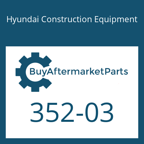 352-03 Hyundai Construction Equipment GLAND