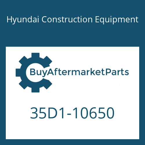 35D1-10650 Hyundai Construction Equipment PIPE WA