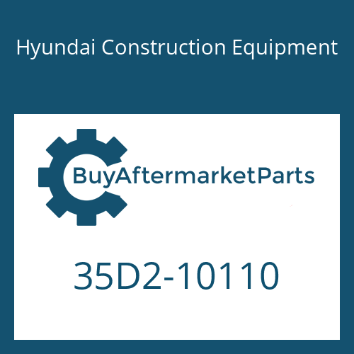 35D2-10110 Hyundai Construction Equipment PIPE W.A