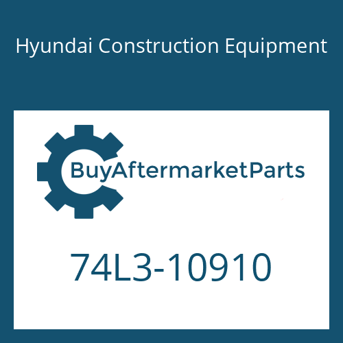 74L3-10910 Hyundai Construction Equipment STRIKER