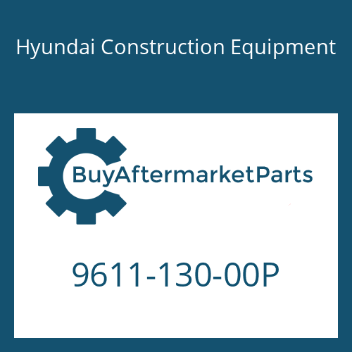 9611-130-00P Hyundai Construction Equipment VALVE-CHECK