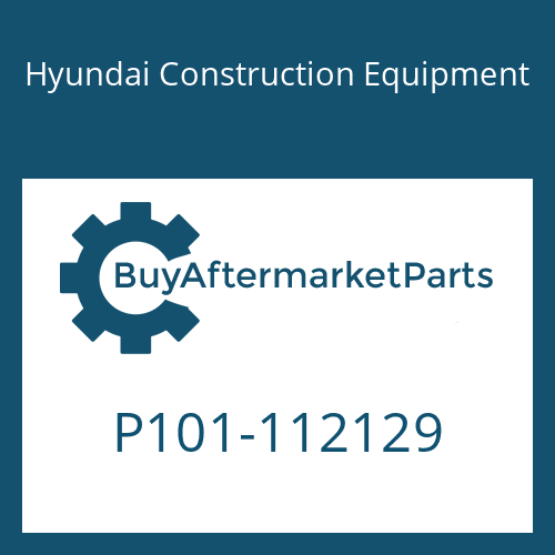 P101-112129 Hyundai Construction Equipment CONNECTOR