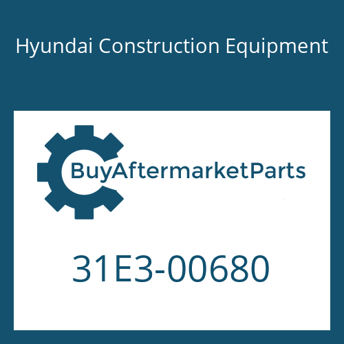 31E3-00680 Hyundai Construction Equipment VALVE ASSY