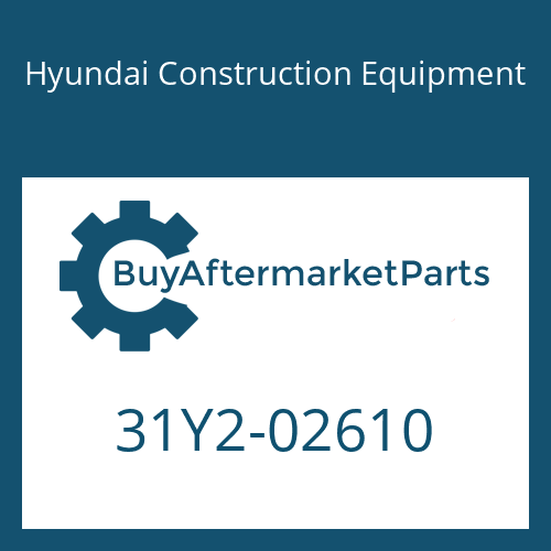 31Y2-02610 Hyundai Construction Equipment TUBE-CYL