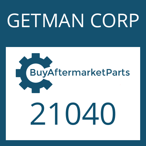 21040 GETMAN CORP BEARING CONE