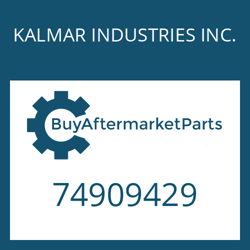 74909429 KALMAR INDUSTRIES INC. PINION