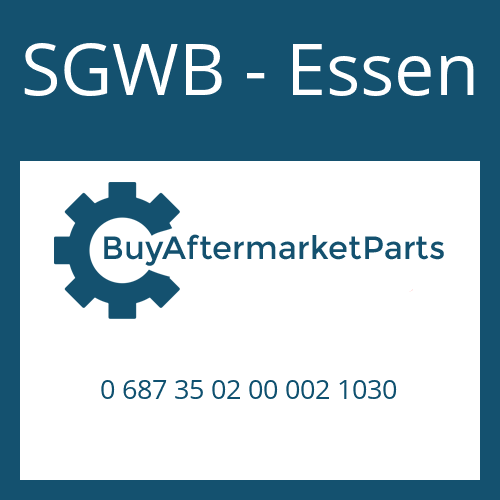 0 687 35 02 00 002 1030 SGWB - Essen DRIVESHAFT