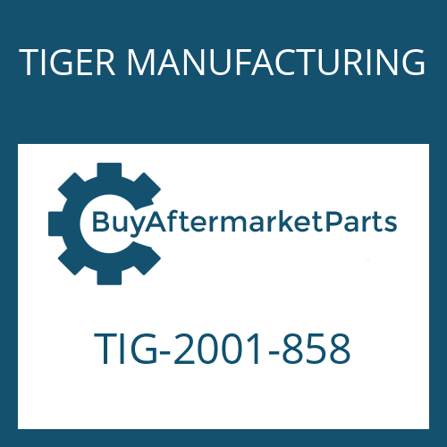 TIG-2001-858 TIGER MANUFACTURING KIT GEAR