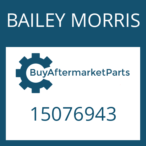 15076943 BAILEY MORRIS DRIVESHAFT