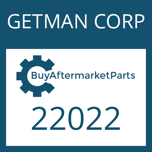 22022 GETMAN CORP SEAL RETAINR